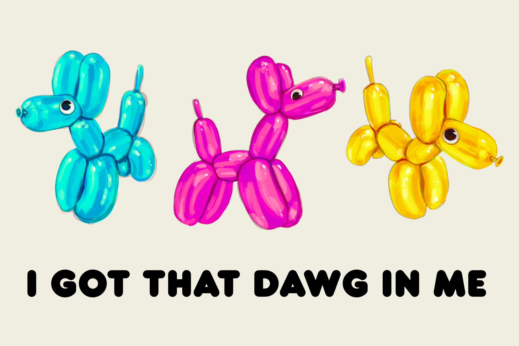 “I Got That Dawg In Me” Mini Print