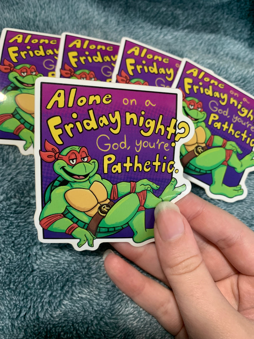 “Alone on a Friday Night?” Sticker